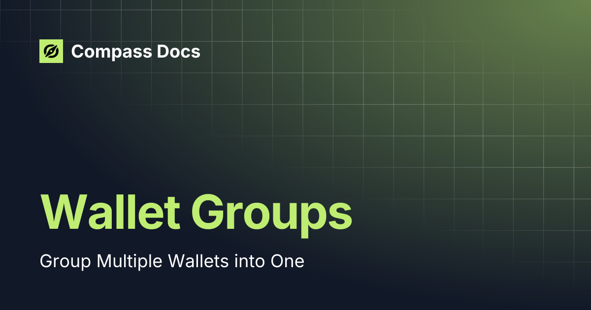 Wallet Groups | Compass Docs